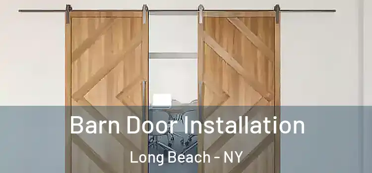 Barn Door Installation Long Beach - NY