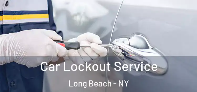 Car Lockout Service Long Beach - NY