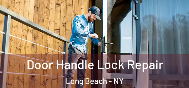 Door Handle Lock Repair Long Beach - NY