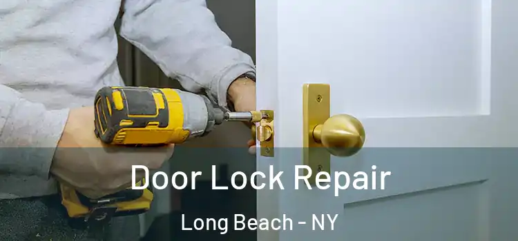 Door Lock Repair Long Beach - NY