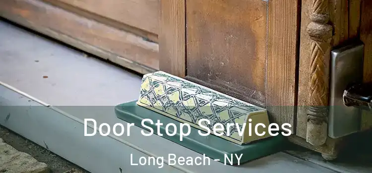 Door Stop Services Long Beach - NY