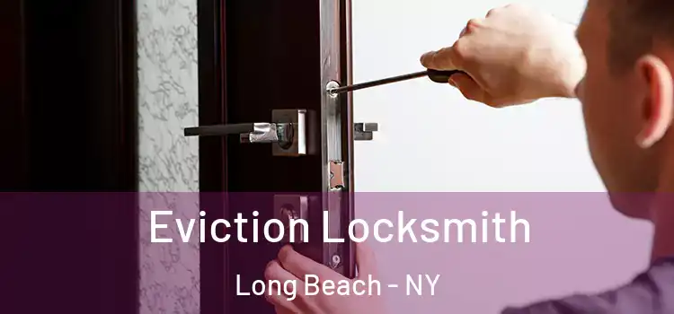 Eviction Locksmith Long Beach - NY
