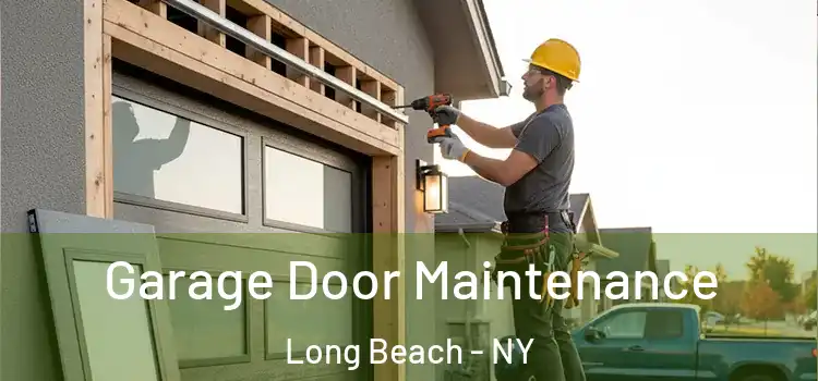 Garage Door Maintenance Long Beach - NY