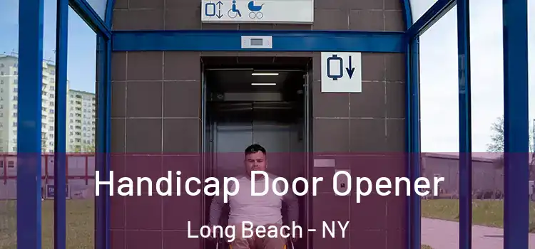 Handicap Door Opener Long Beach - NY