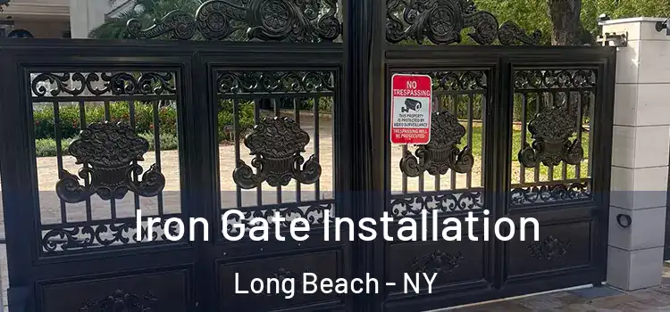 Iron Gate Installation Long Beach - NY