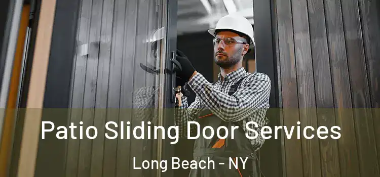 Patio Sliding Door Services Long Beach - NY