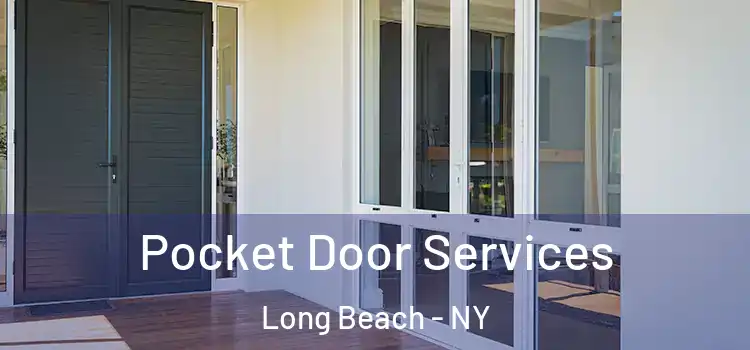 Pocket Door Services Long Beach - NY