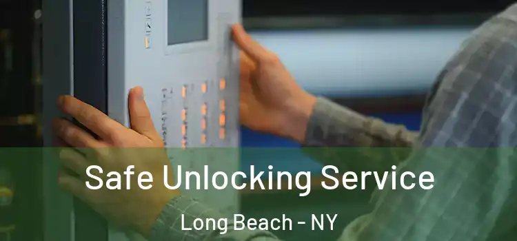 Safe Unlocking Service Long Beach - NY
