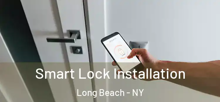 Smart Lock Installation Long Beach - NY