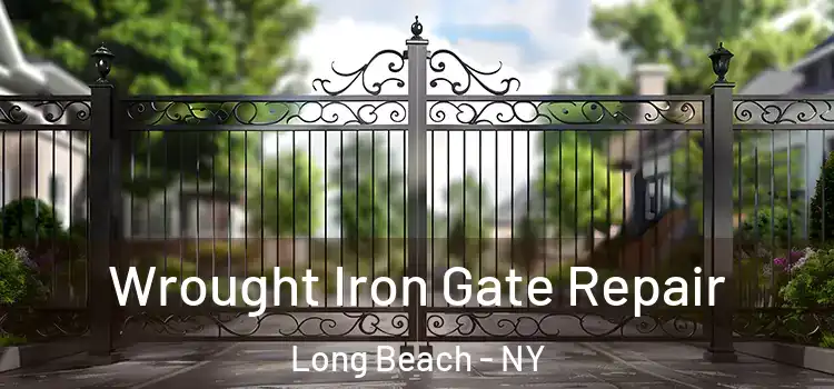 Wrought Iron Gate Repair Long Beach - NY